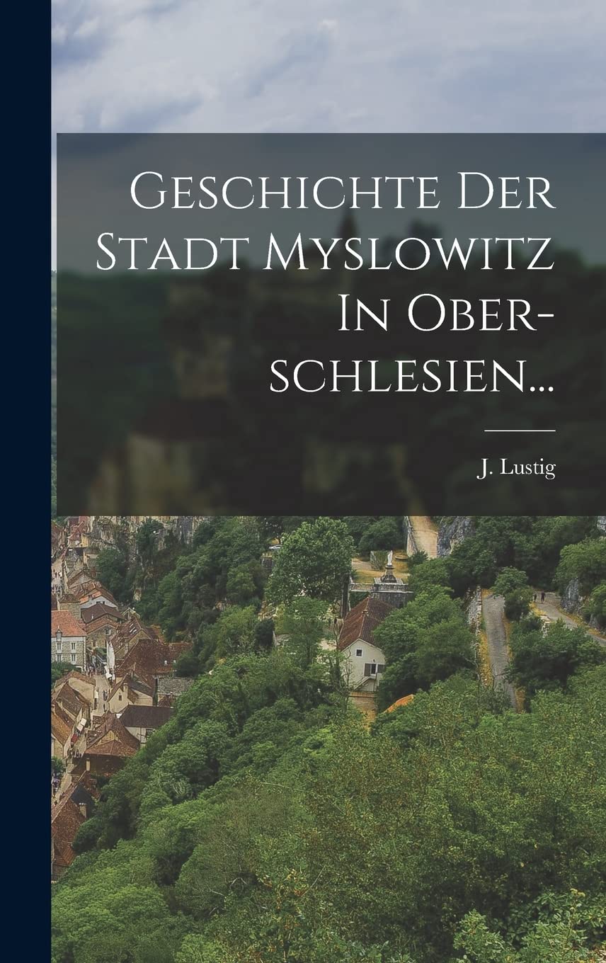Geschichte Der Stadt Myslowitz In Ober-schlesien... Leisure, Home & Garden