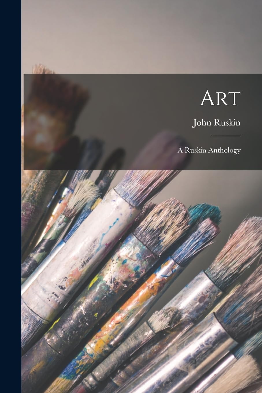Art: A Ruskin Anthology Contemporary literature Books