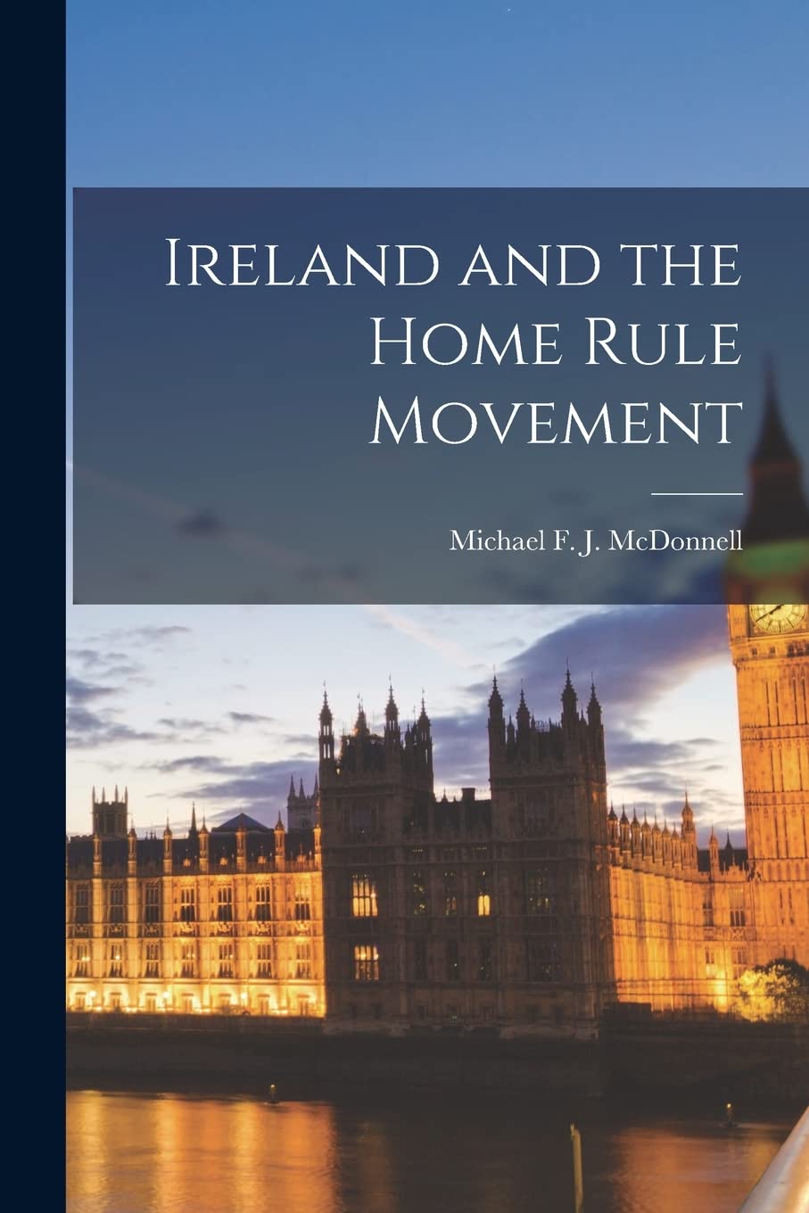 Ireland and the Home Rule Movement book