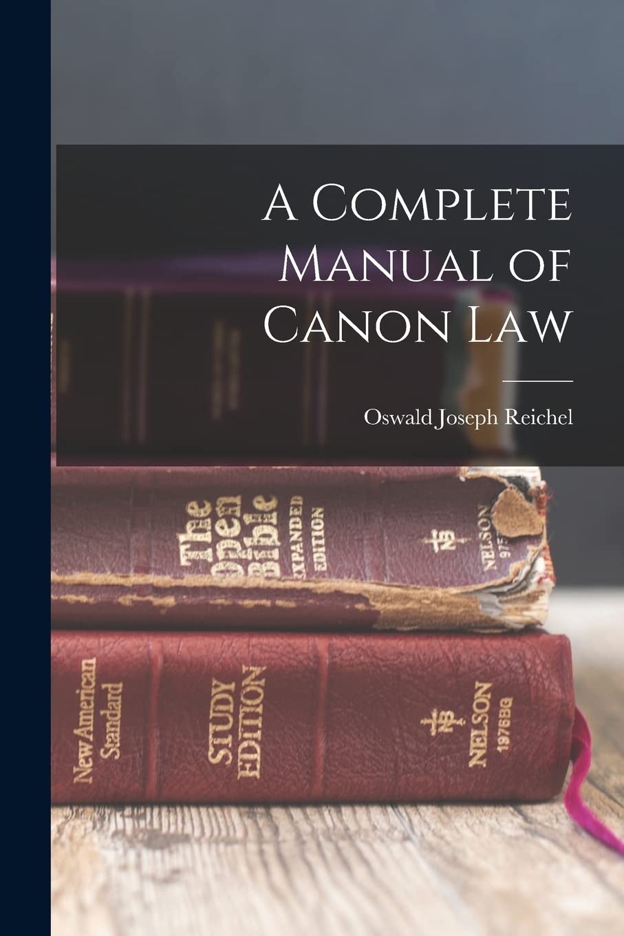 A Complete Manual of Canon Law Law