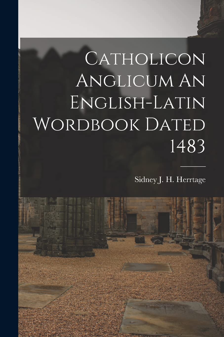 Catholicon Anglicum An English-Latin Wordbook Dated 1483 Social Sciences