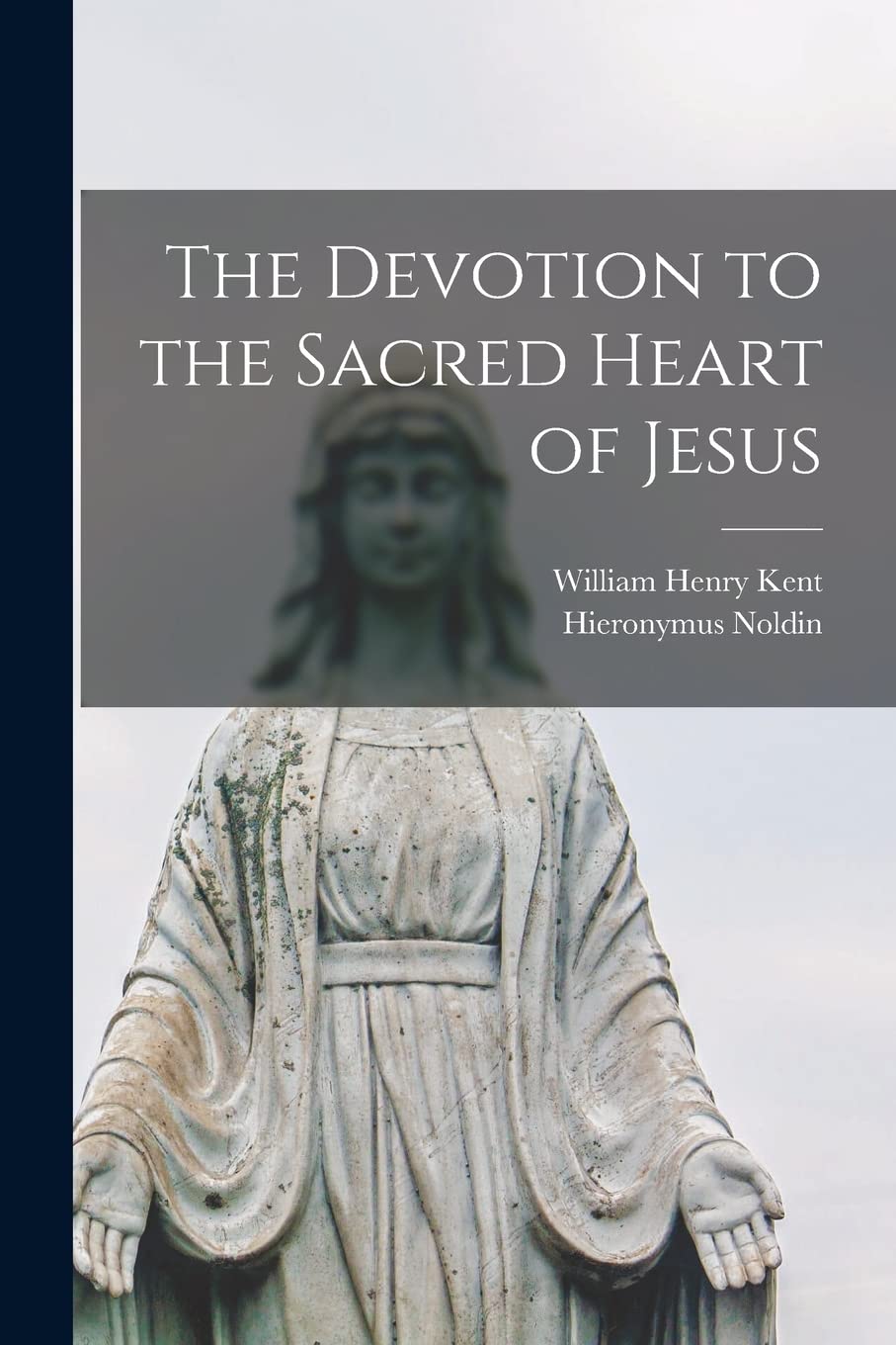 The Devotion to the Sacred Heart of Jesus Politics & History