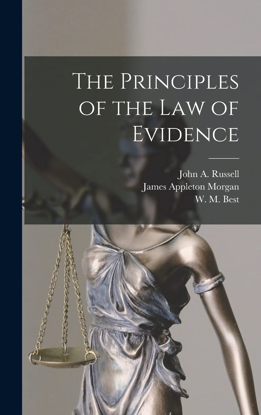 The Principles of the Law of Evidence Law