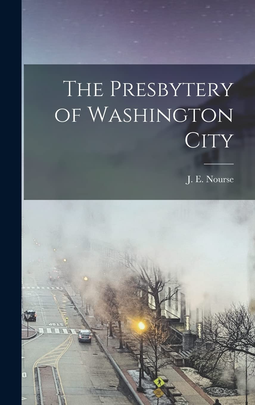 The Presbytery of Washington City Politics & History