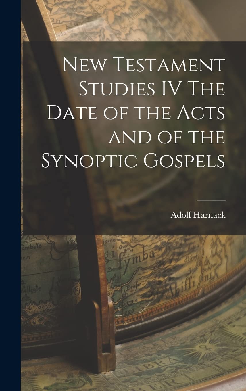New Testament Studies IV The Date of the Acts and of the Synoptic Gospels Leisure, Home & Garden