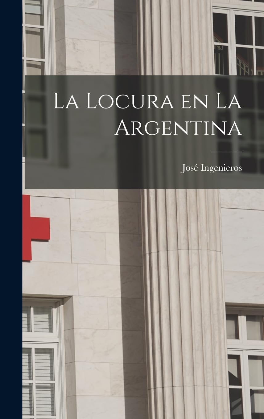 La Locura en la Argentina Medicine