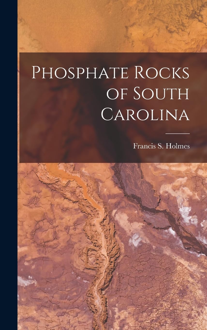 Phosphate Rocks of South Carolina Business & Technology