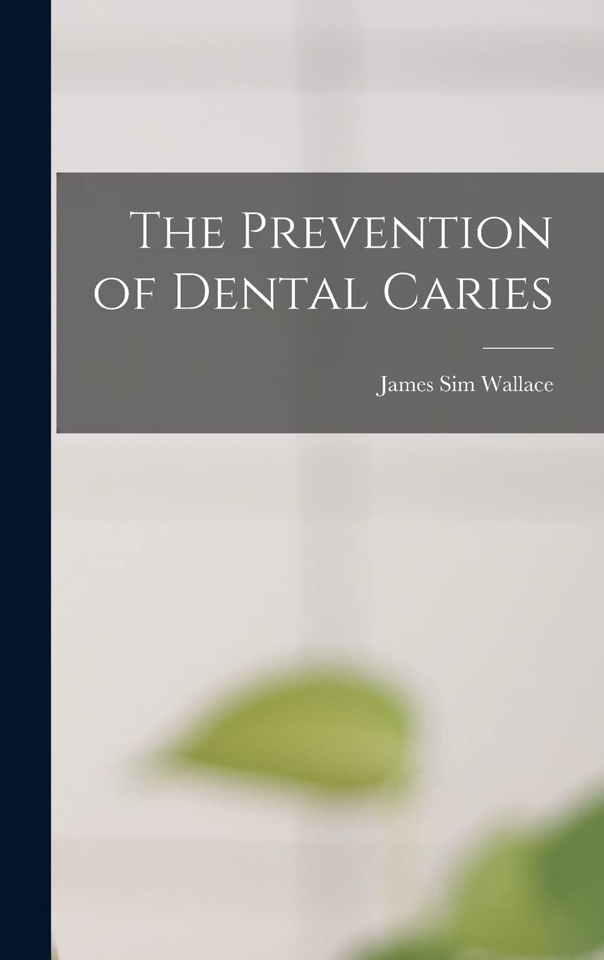The Prevention of Dental Caries Medicine
