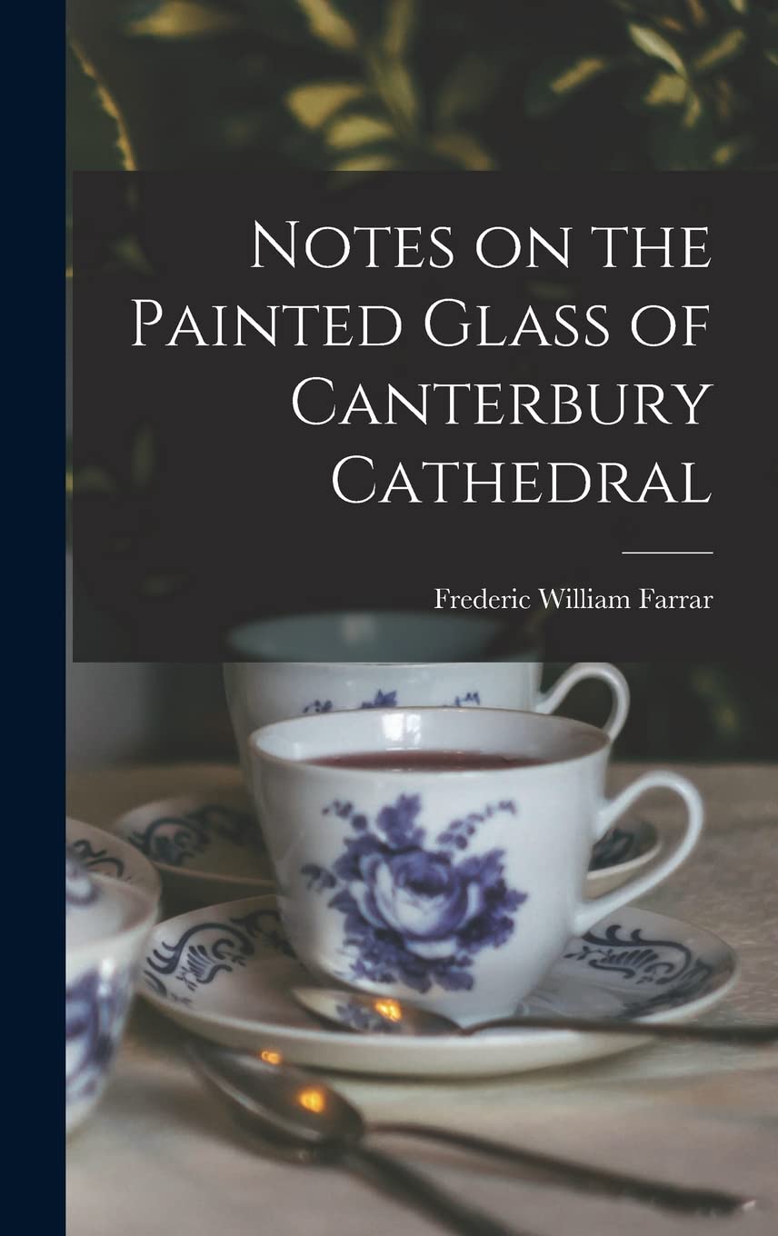 Notes on the Painted Glass of Canterbury Cathedral Film, Art & Culture