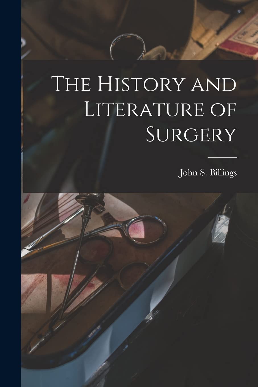 The History and Literature of Surgery Medicine