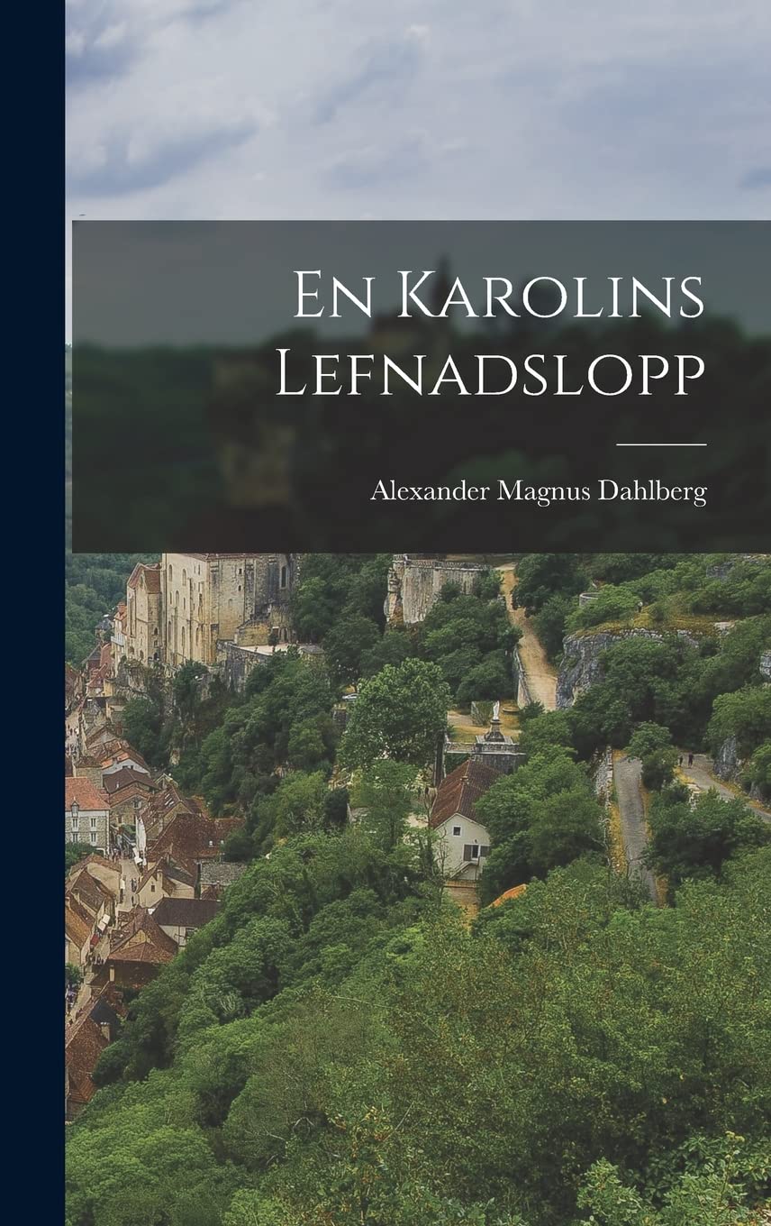 En Karolins lefnadslopp Politics & History