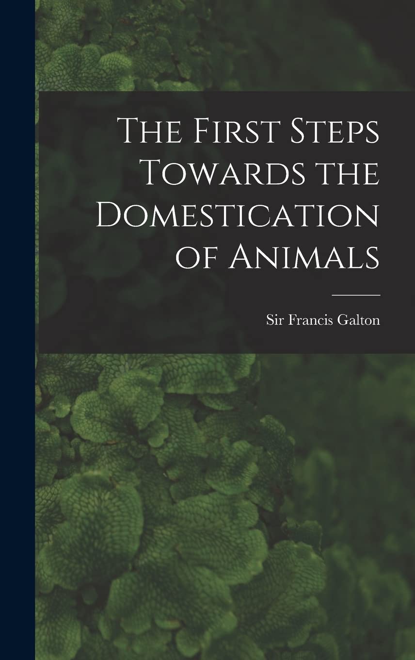 The First Steps Towards the Domestication of Animals Natural Sciences