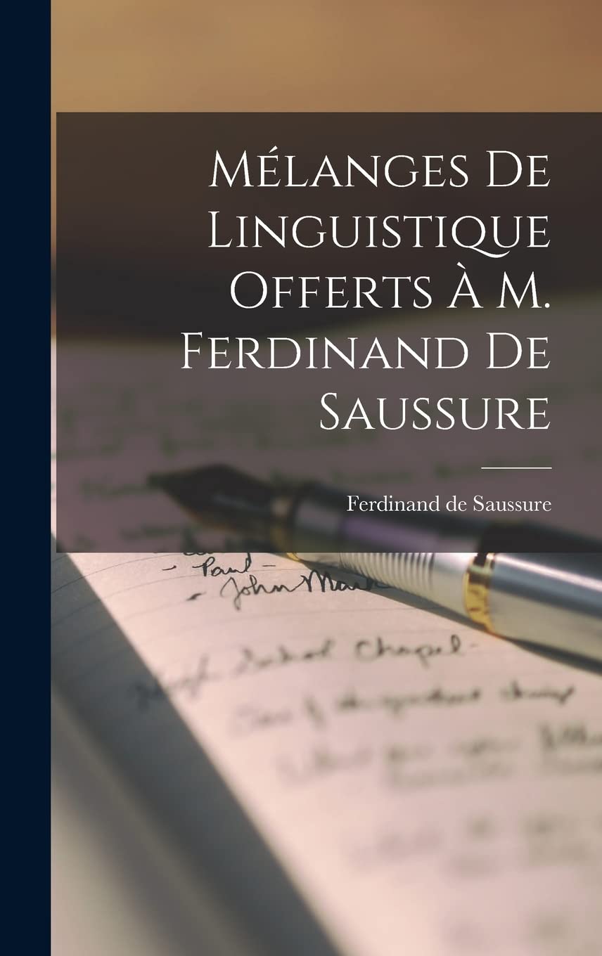 Mélanges de linguistique offerts à m. Ferdinand de Saussure Social Sciences