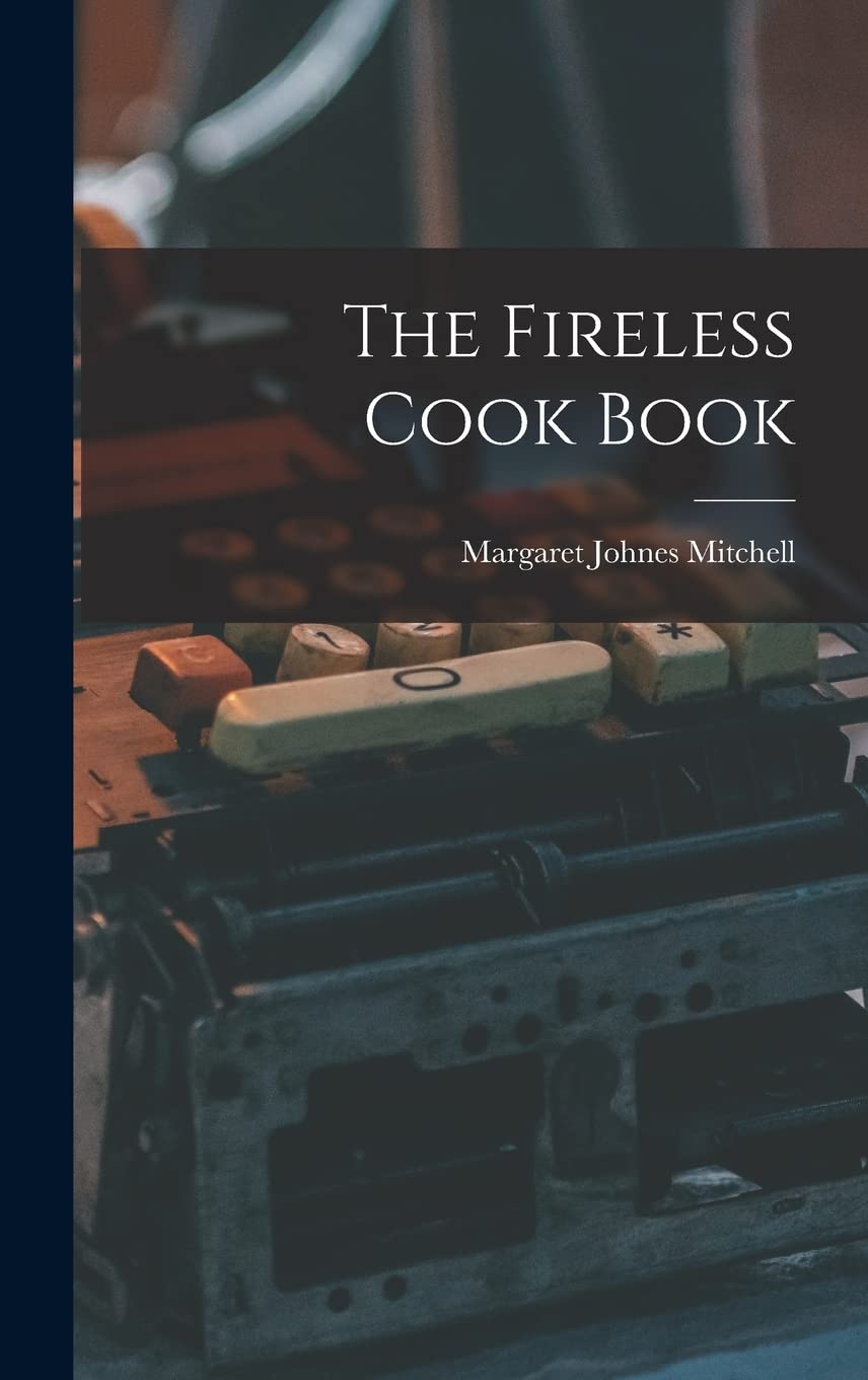 The Fireless Cook Book Business, Finance & Career