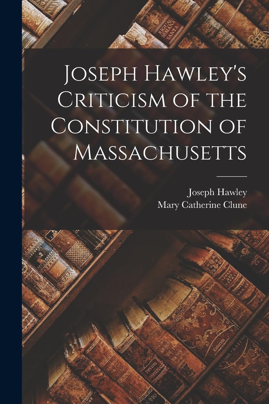Joseph Hawley's Criticism of the Constitution of Massachusetts Social Sciences