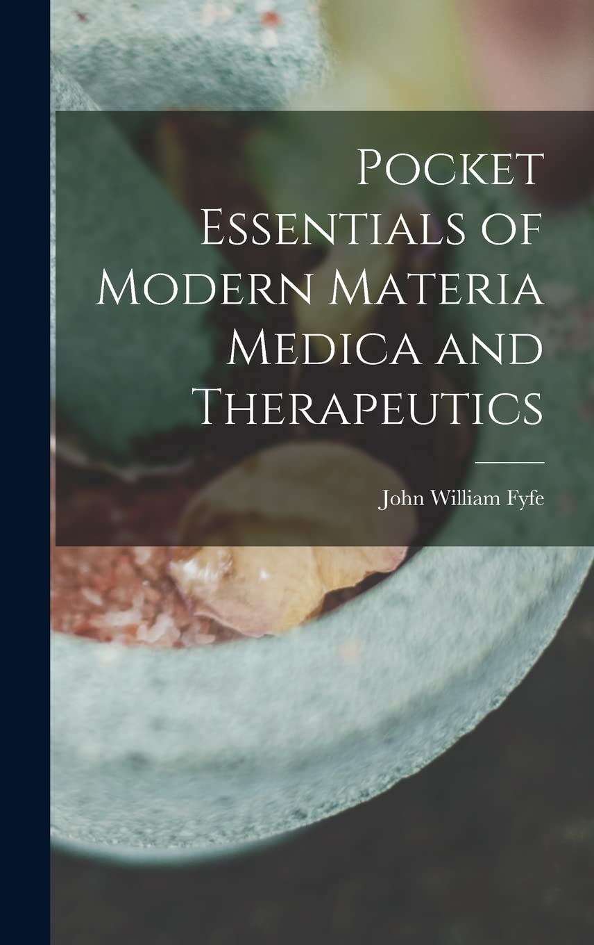 Pocket Essentials of Modern Materia Medica and Therapeutics Medicine