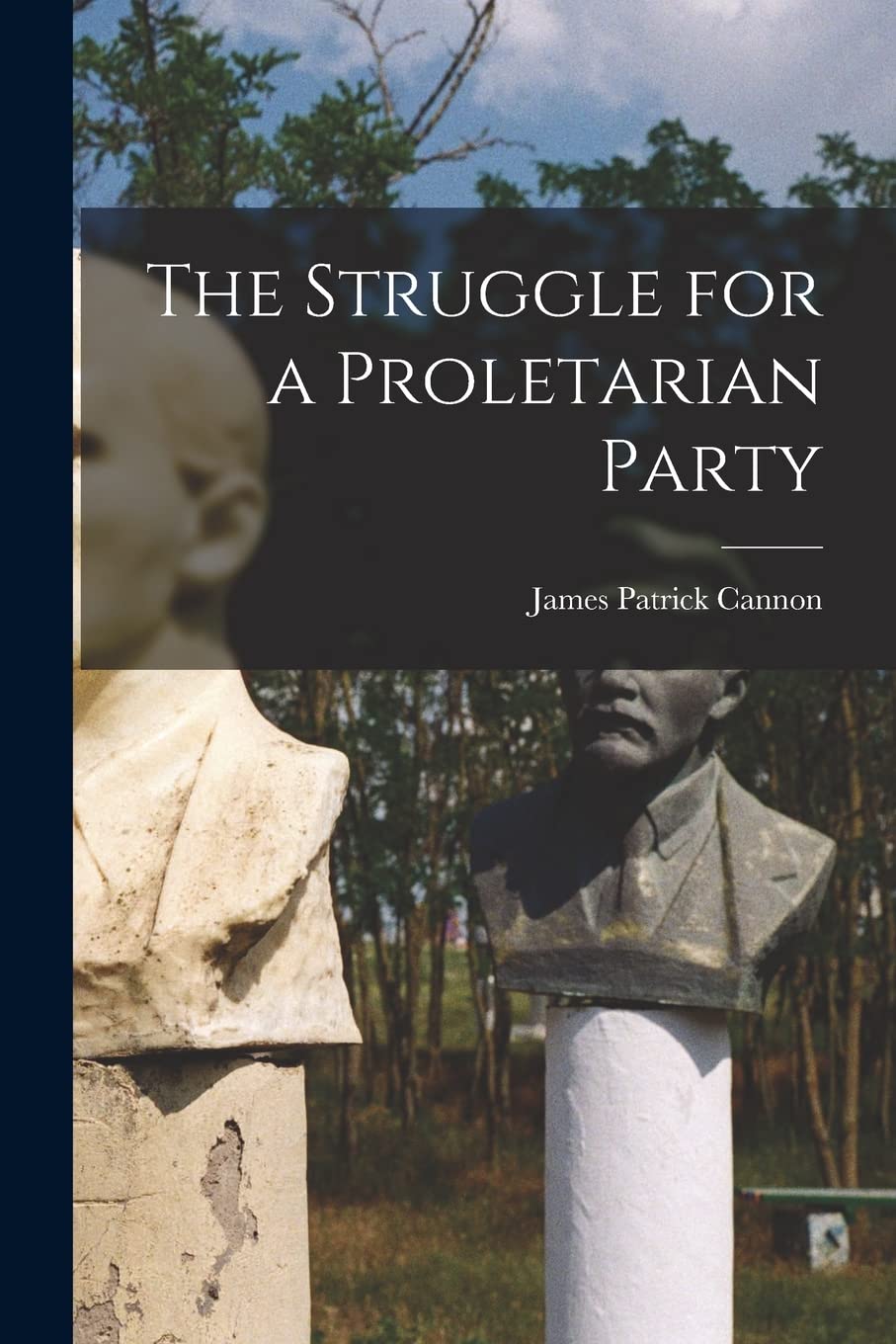 Product Image: The Struggle for a Proletarian Party