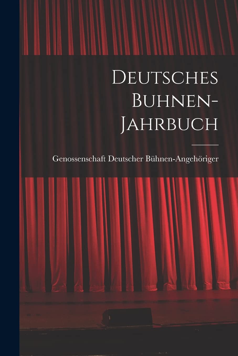 Deutsches Buhnen-Jahrbuch Film, Art & Culture
