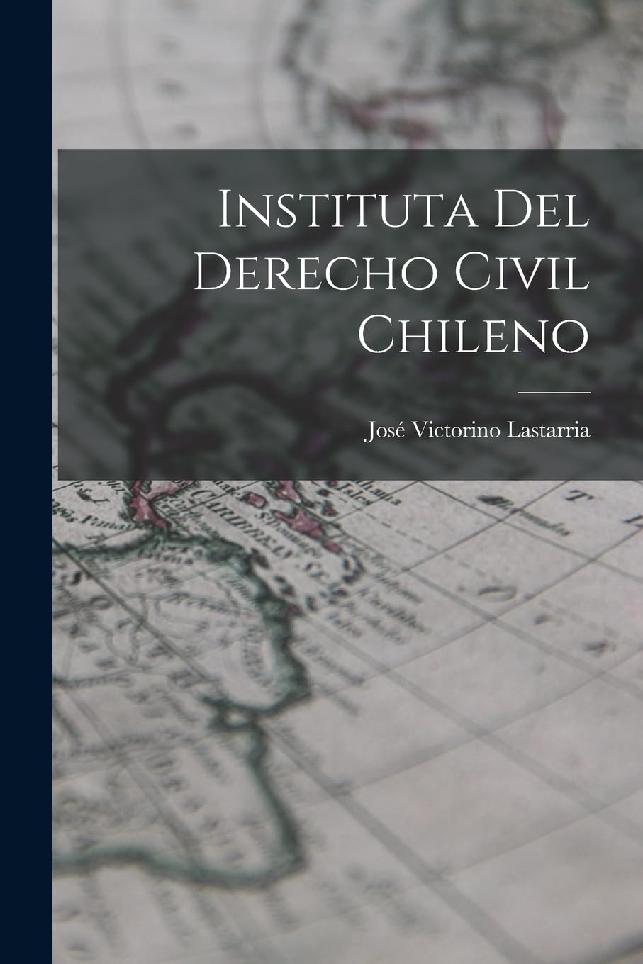 Instituta del Derecho Civil Chileno Law