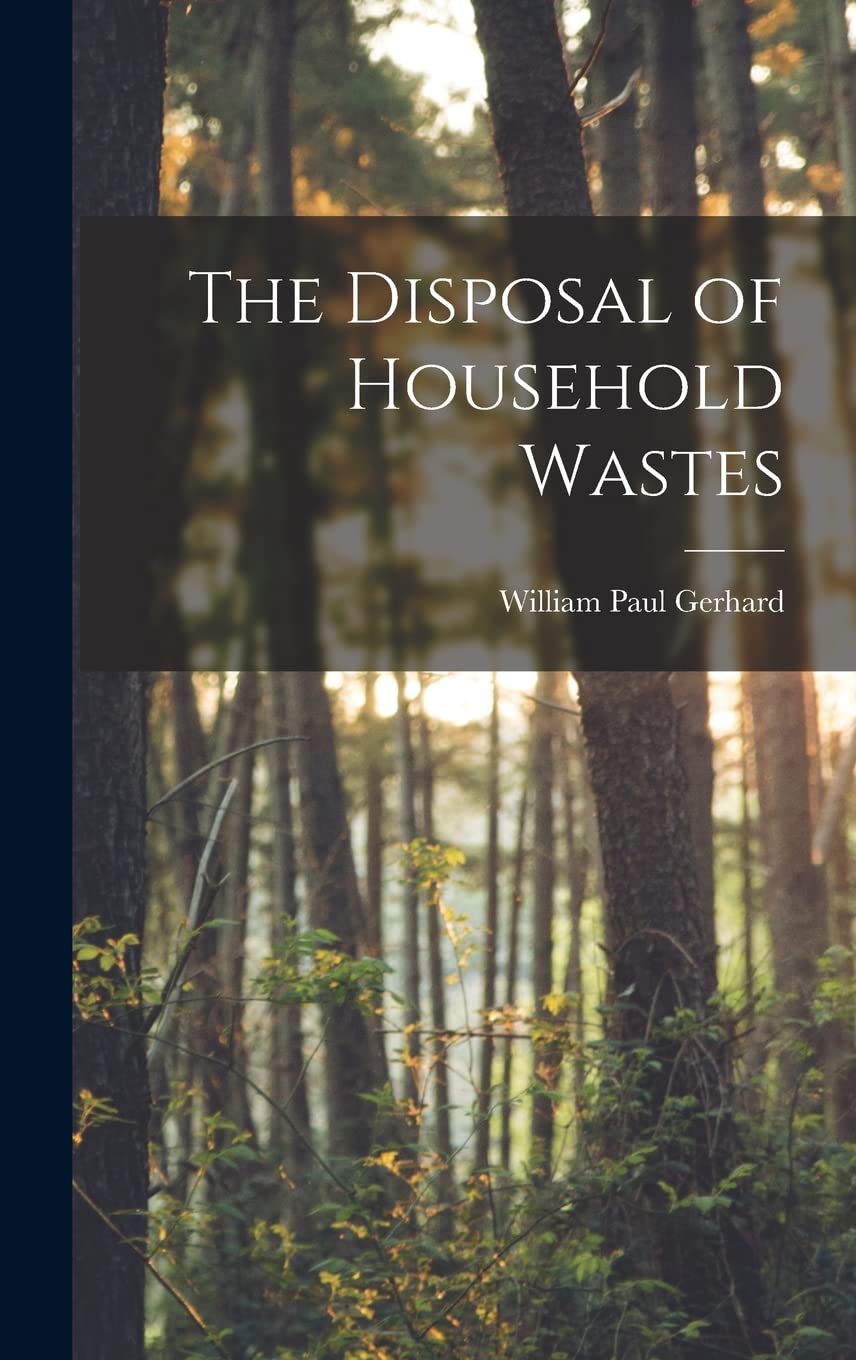 The Disposal of Household Wastes Business & Technology