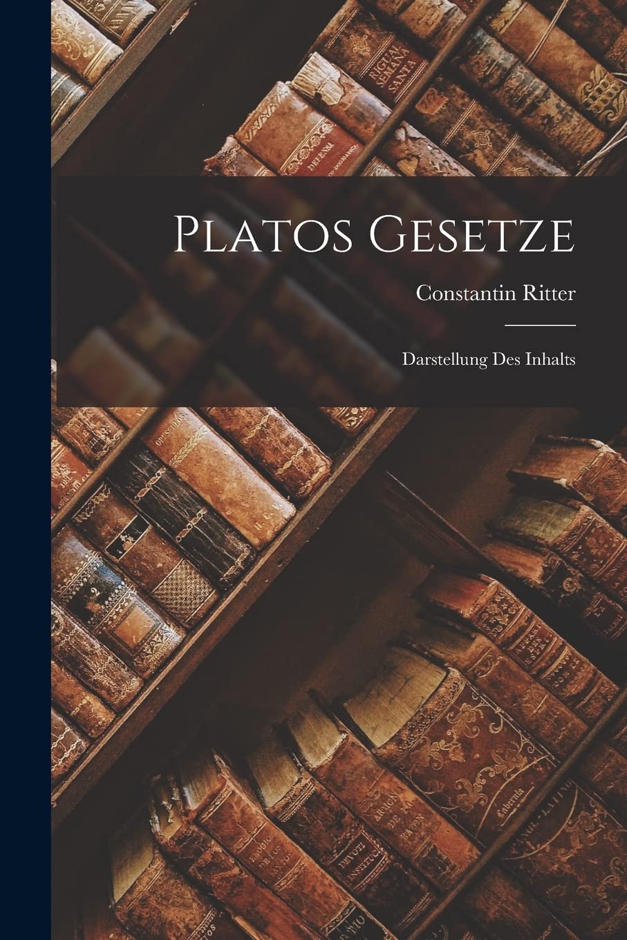 Platos Gesetze: Darstellung des Inhalts Philosophy