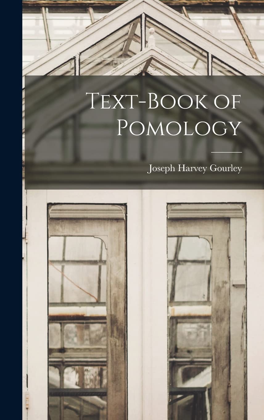 Text-Book of Pomology Garden & Plants