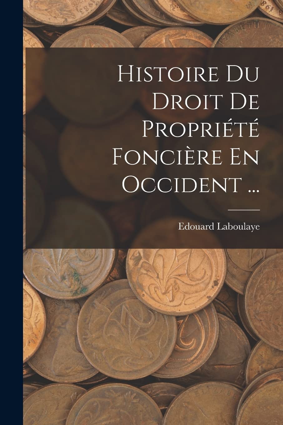 Histoire Du Droit De Propriété Foncière En Occident ... book