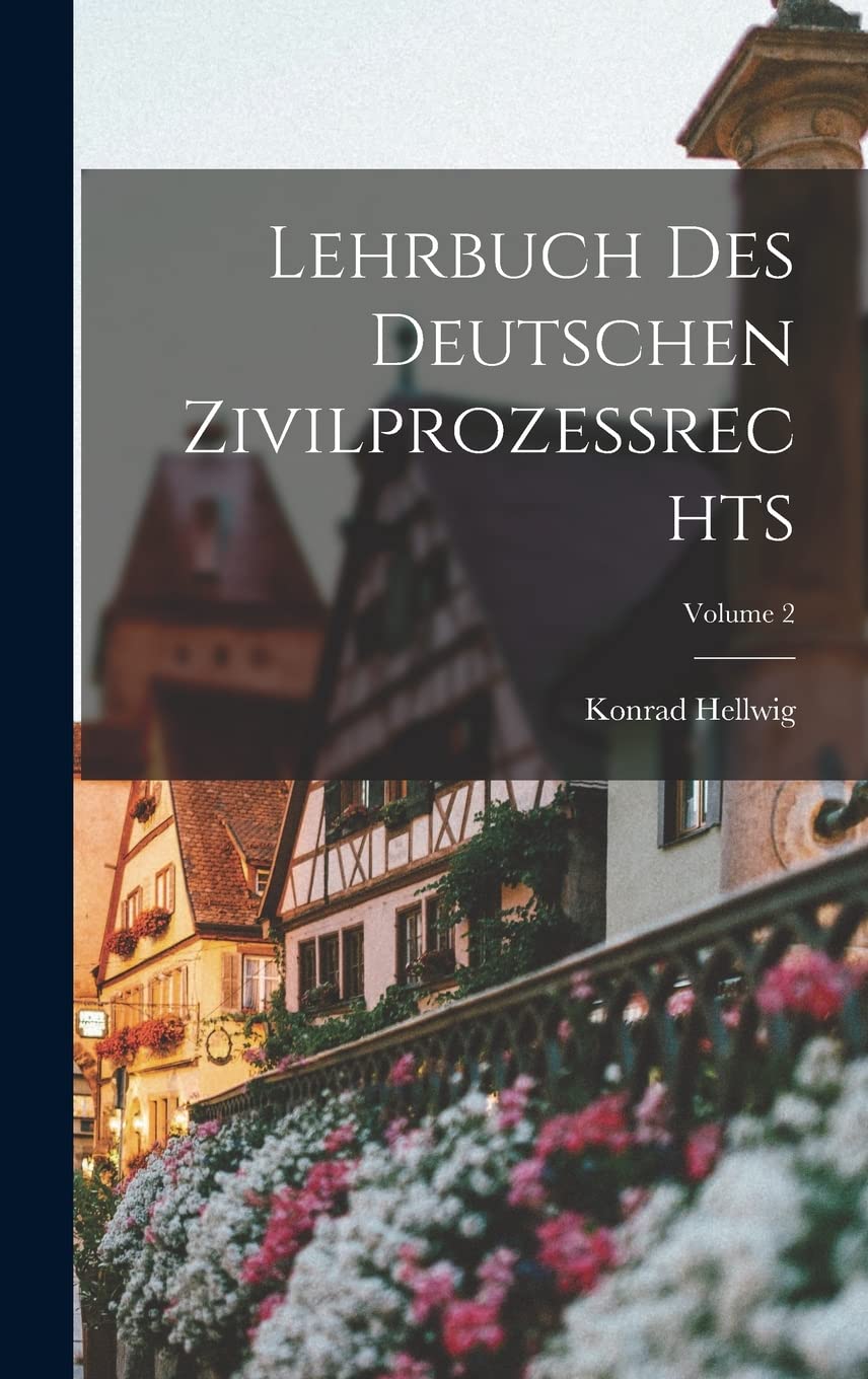 Lehrbuch Des Deutschen Zivilprozessrechts; Volume 2 Law