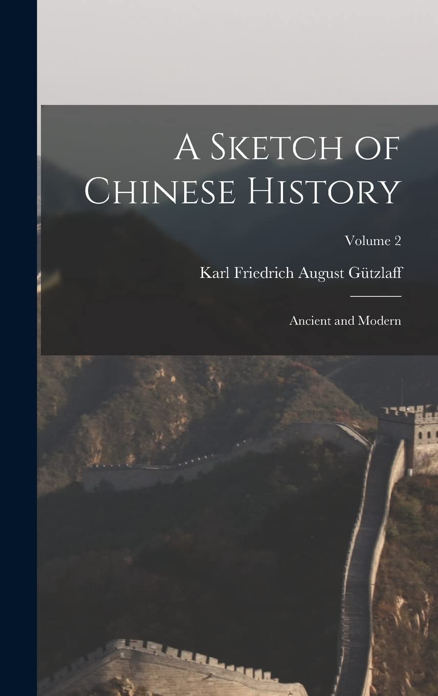 A Sketch of Chinese History Politics & History