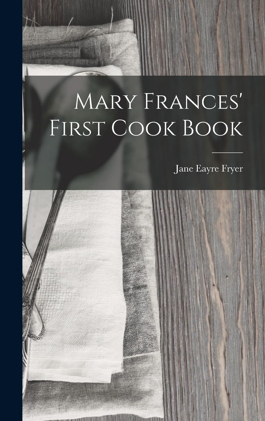 Mary Frances' First Cook Book Leisure, Home & Garden