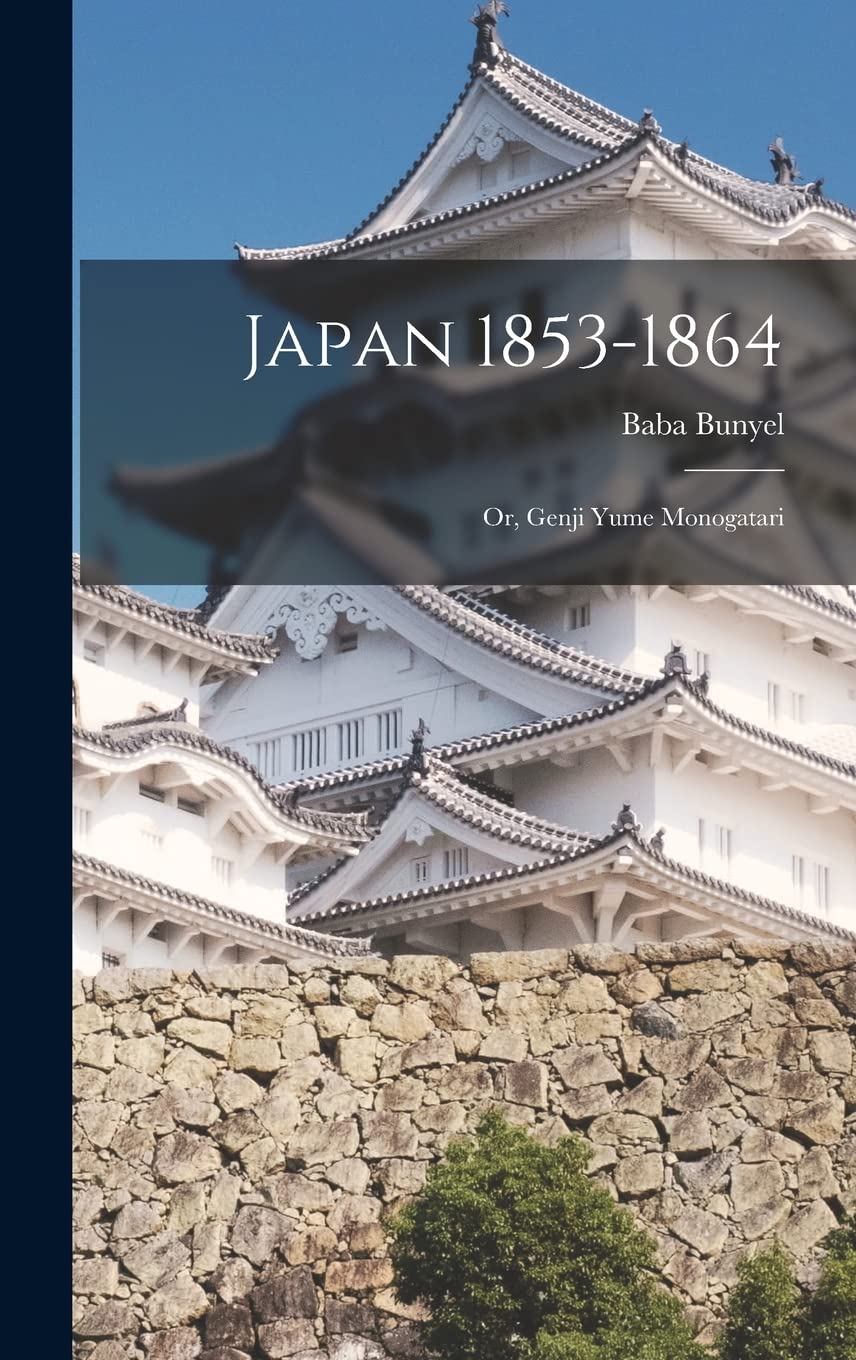 Japan 1853-1864: Or, Genji Yume Monogatari Contemporary literature