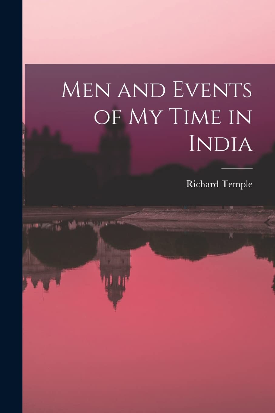 Men and Events of My Time in India Memories
