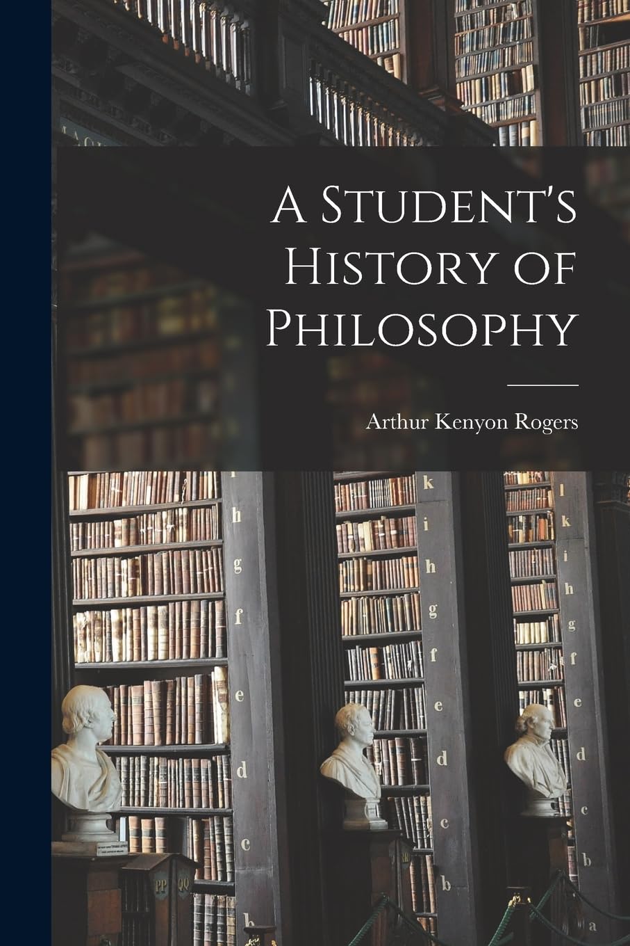 A Student's History of Philosophy Philosophy