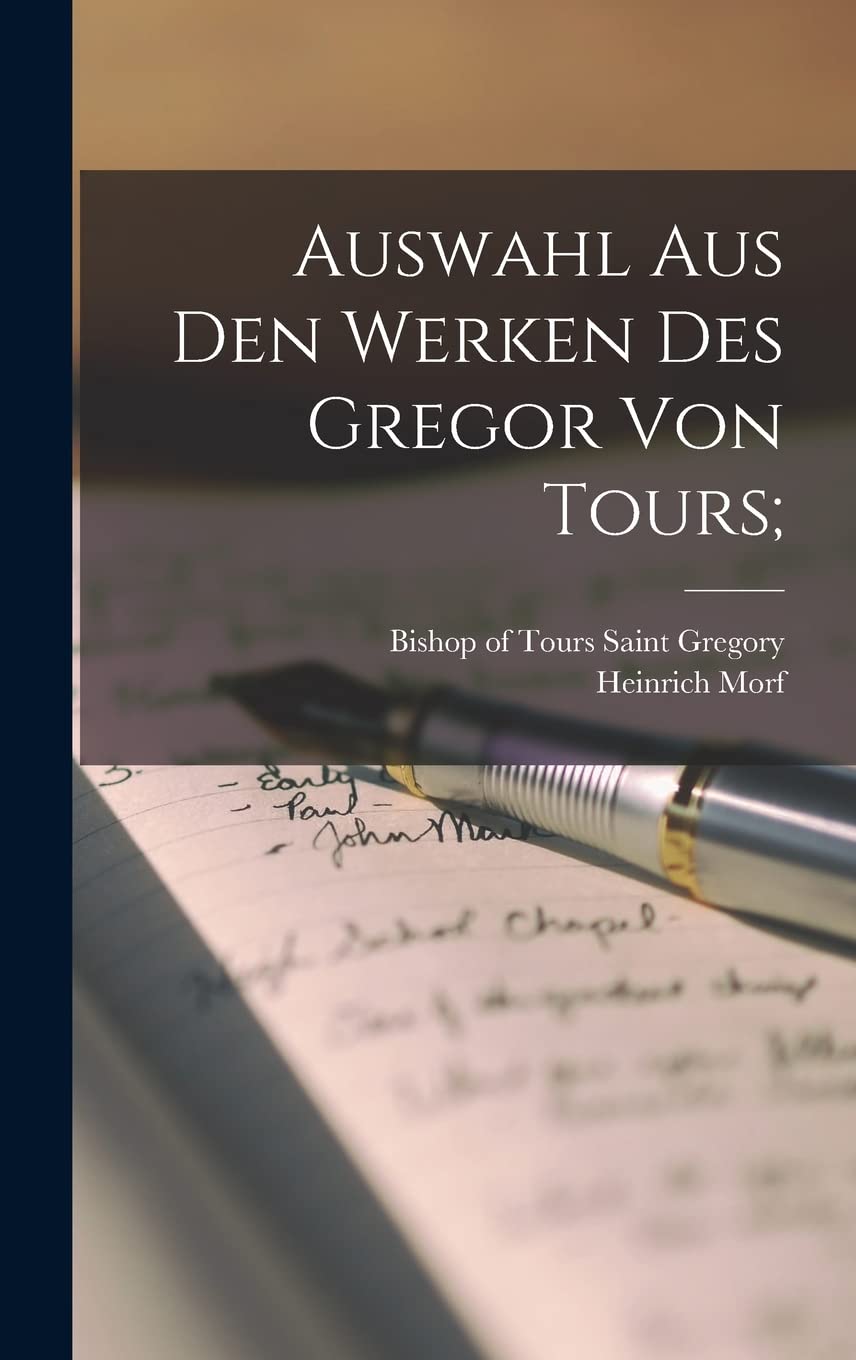 Auswahl aus den Werken des Gregor von Tours; Social Sciences