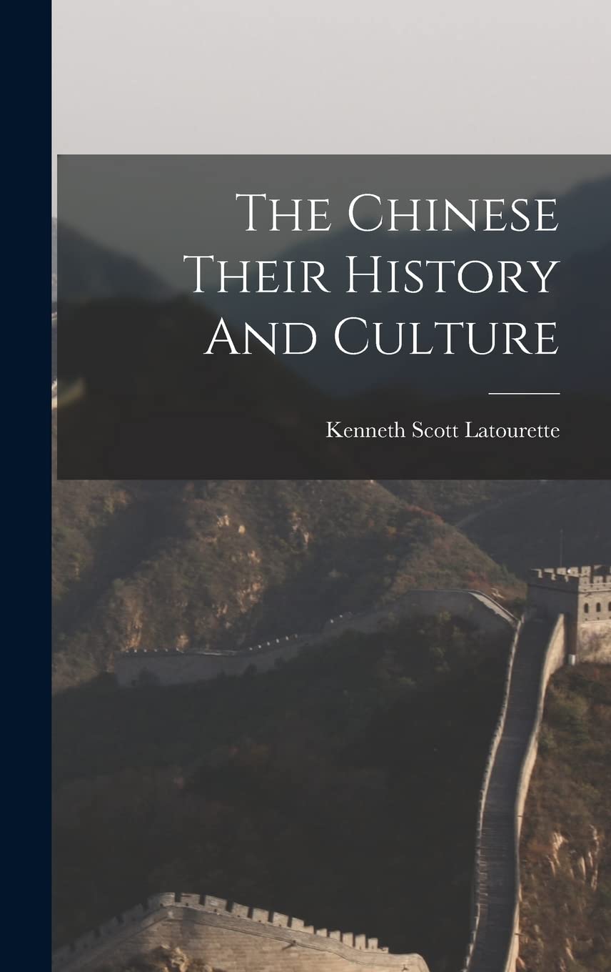 The Chinese Their History And Culture Politics & History
