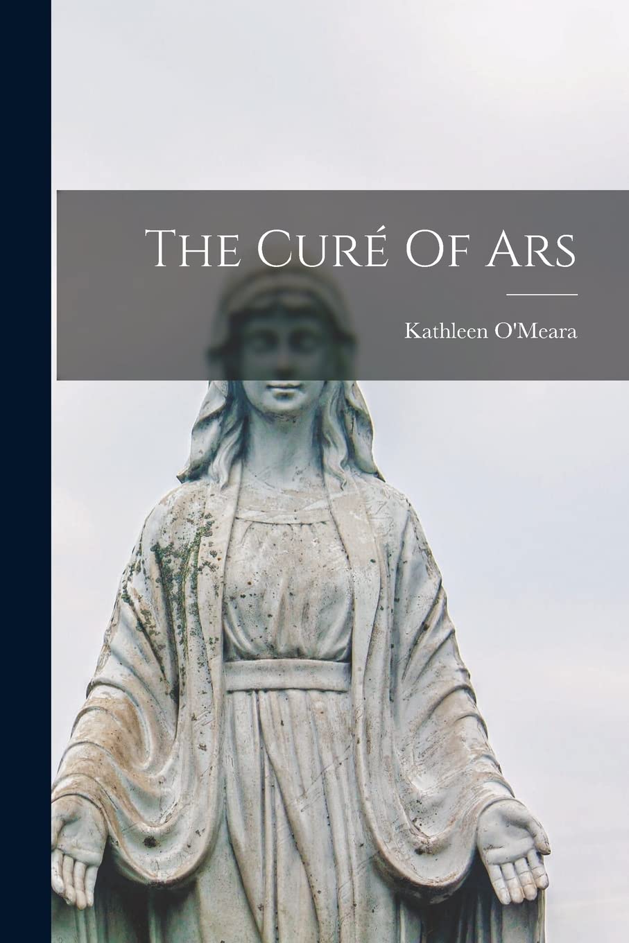 The Curé Of Ars Politics & History
