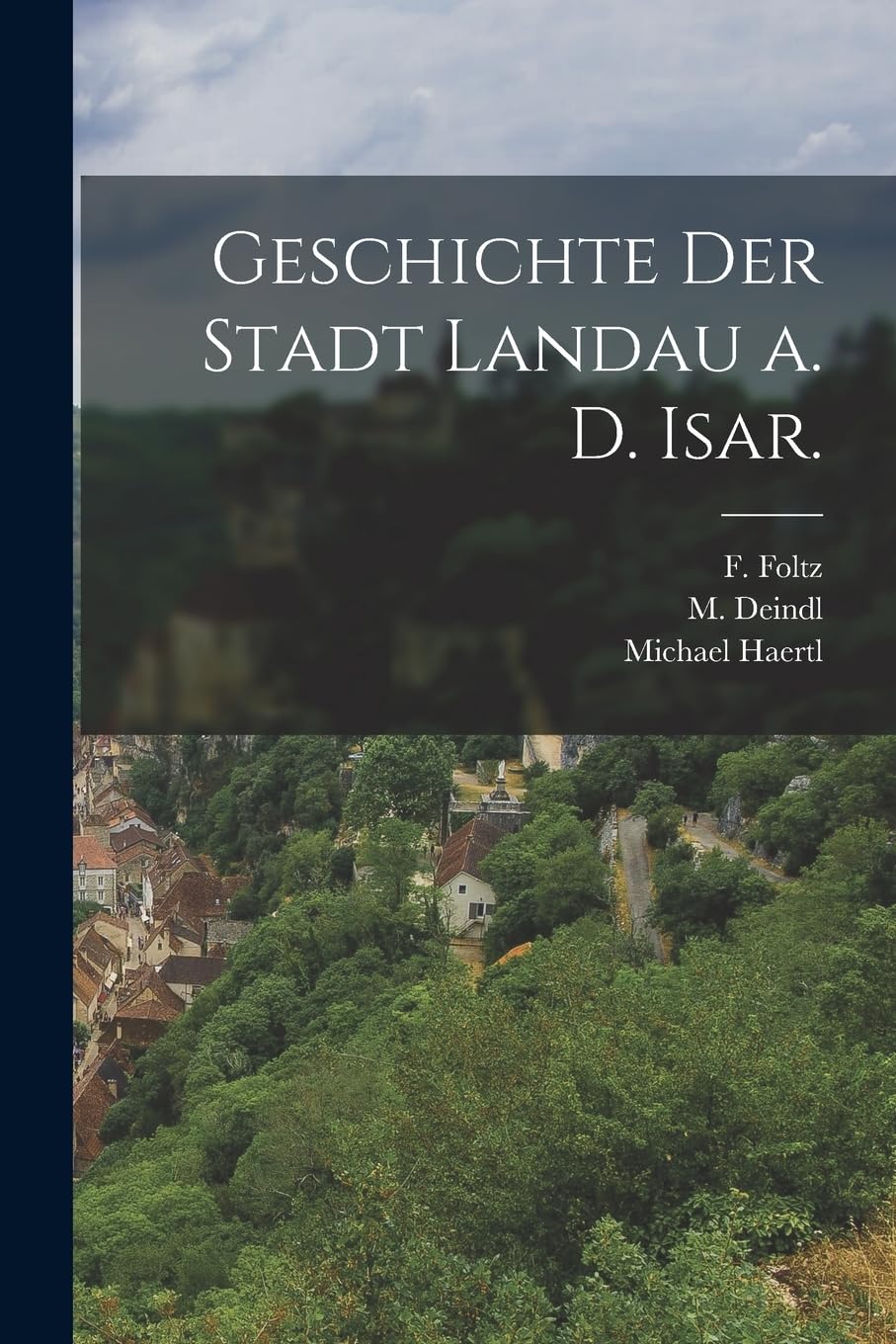 Geschichte der Stadt Landau a. d. Isar. Politics & History