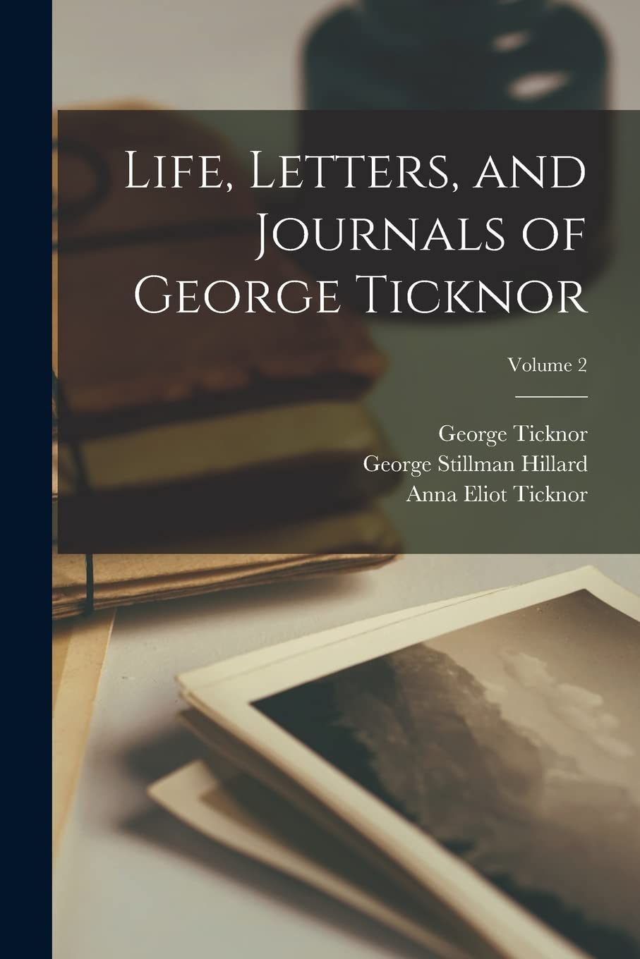 Life, Letters, and Journals of George Ticknor; Volume 2 Contemporary literature