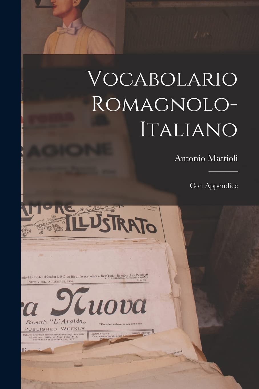 Vocabolario Romagnolo-Italiano: Con Appendice Foreign Languages ​​& Dictionaries