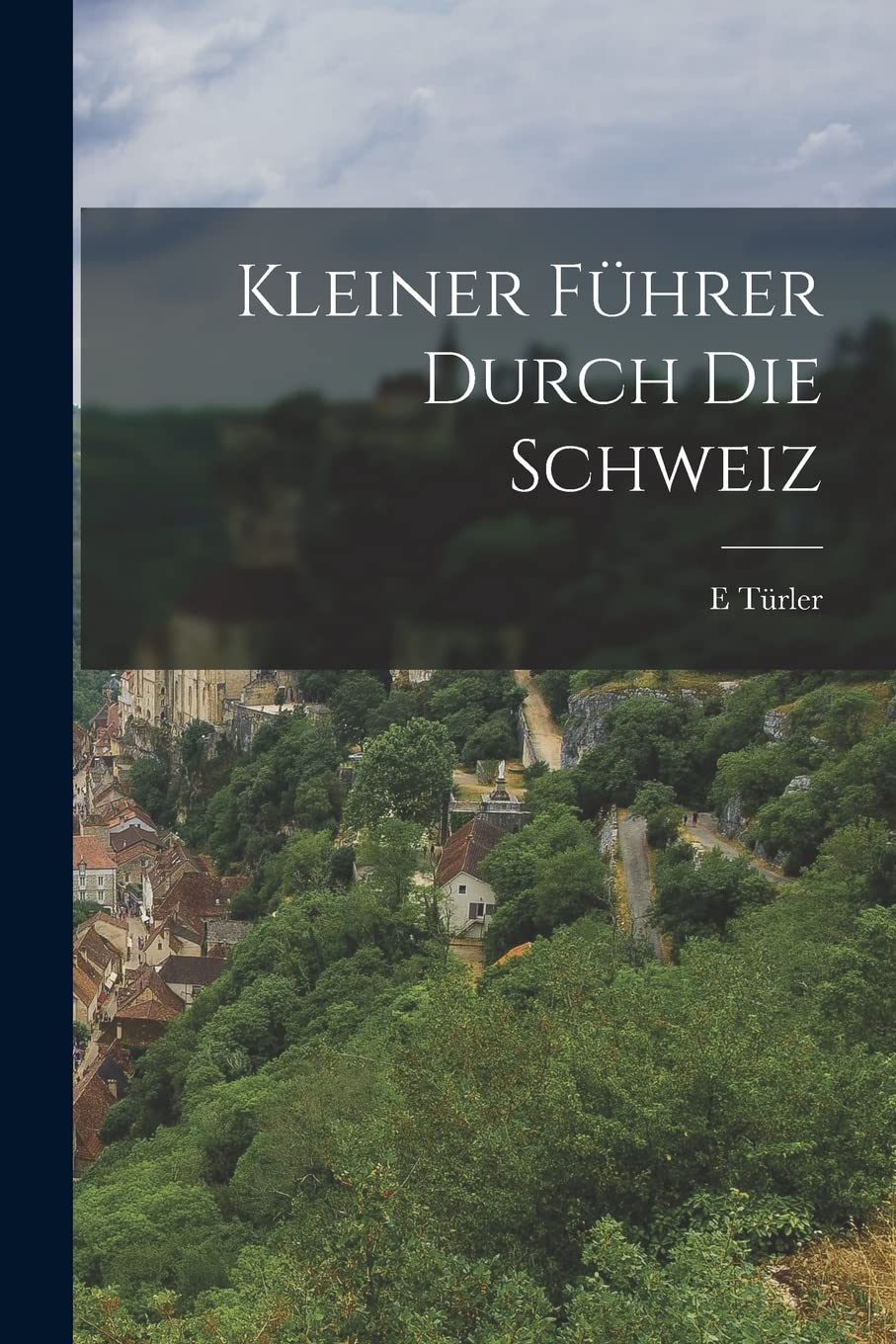 Kleiner Führer Durch Die Schweiz Arts & Music