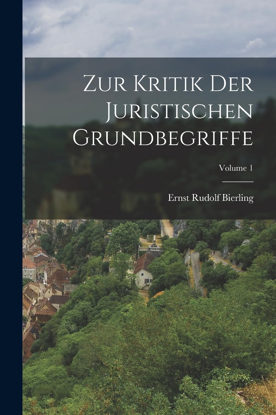 Zur Kritik Der Juristischen Grundbegriffe; Volume 1 Law