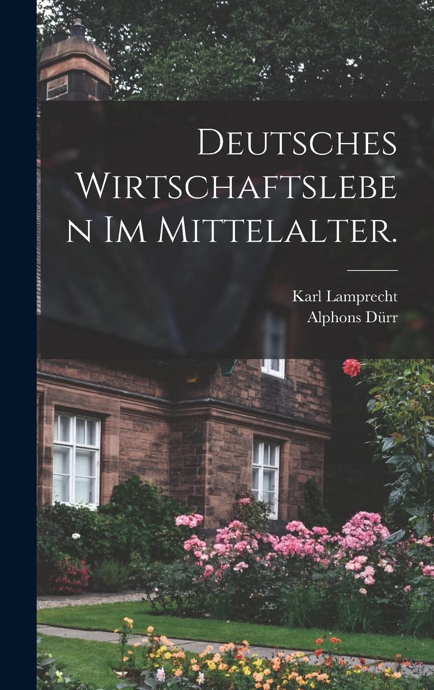 Deutsches Wirtschaftsleben im Mittelalter. Business & Technology