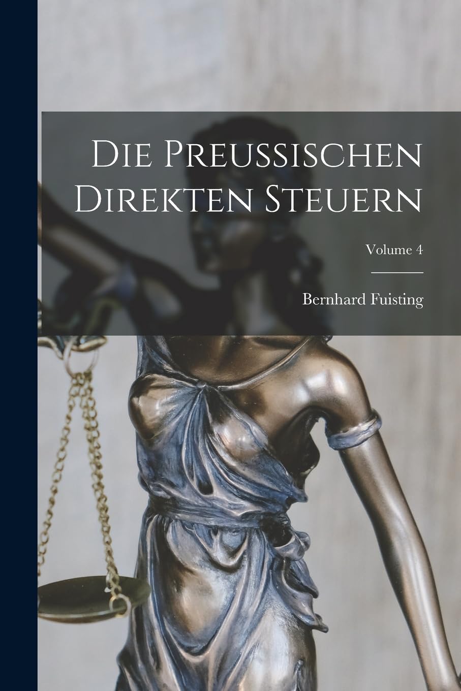Die Preussischen Direkten Steuern; Volume 4 Business, Finance & Career