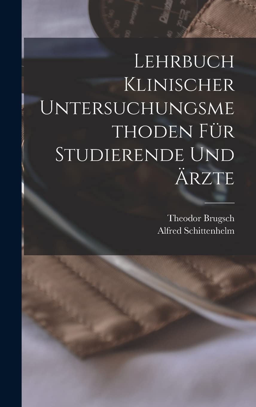 Lehrbuch klinischer Untersuchungsmethoden für Studierende und Ärzte Medicine