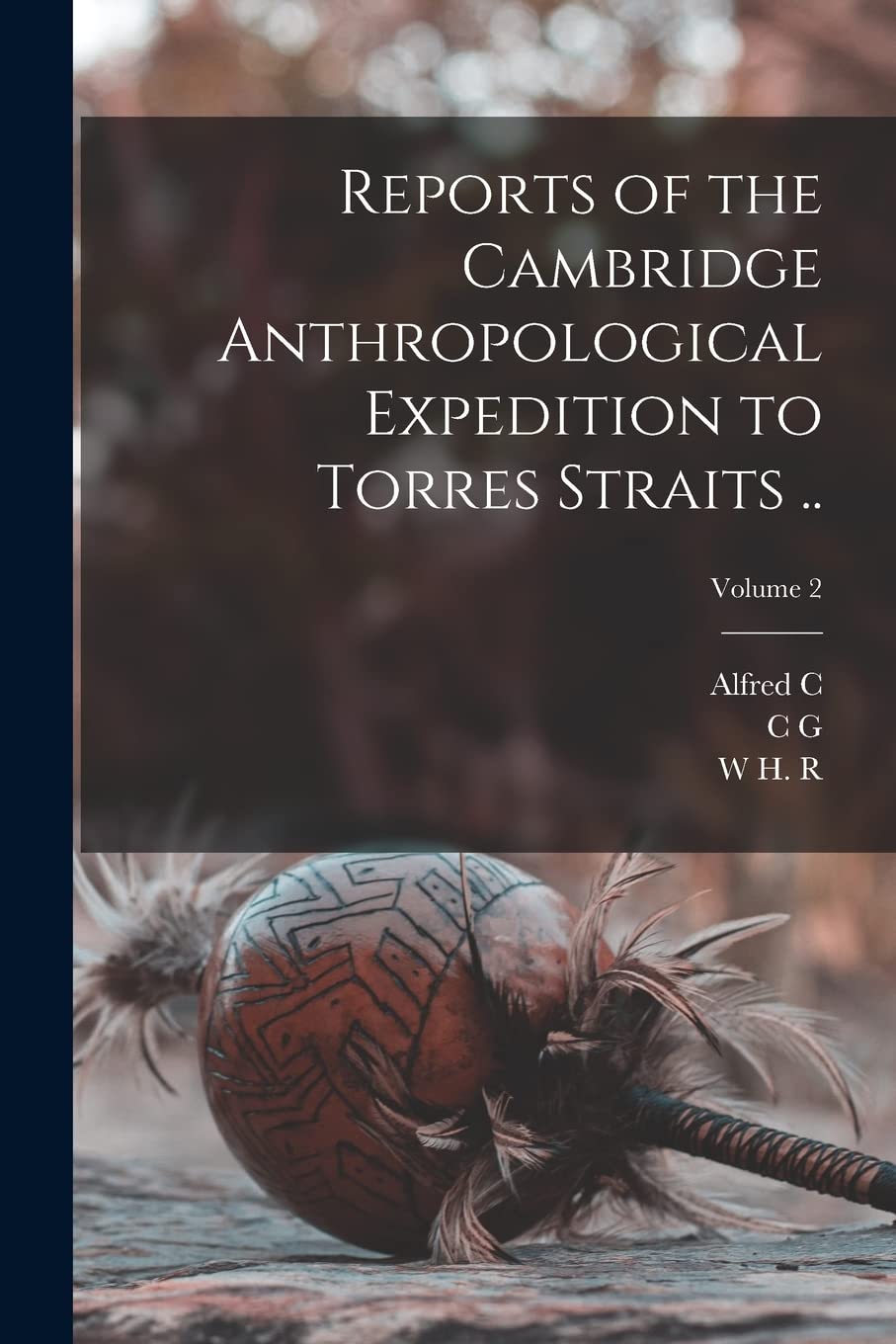 Reports of the Cambridge Anthropological Expedition to Torres Straits ..; Volume 2 General education