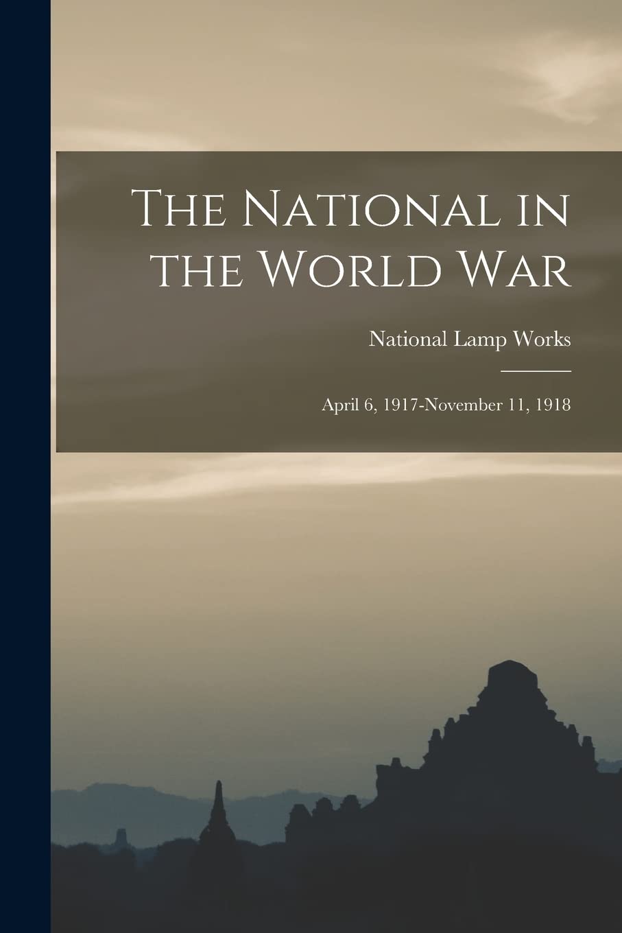 The National in the World War: April 6, 1917-November 11, 1918 Contemporary literature