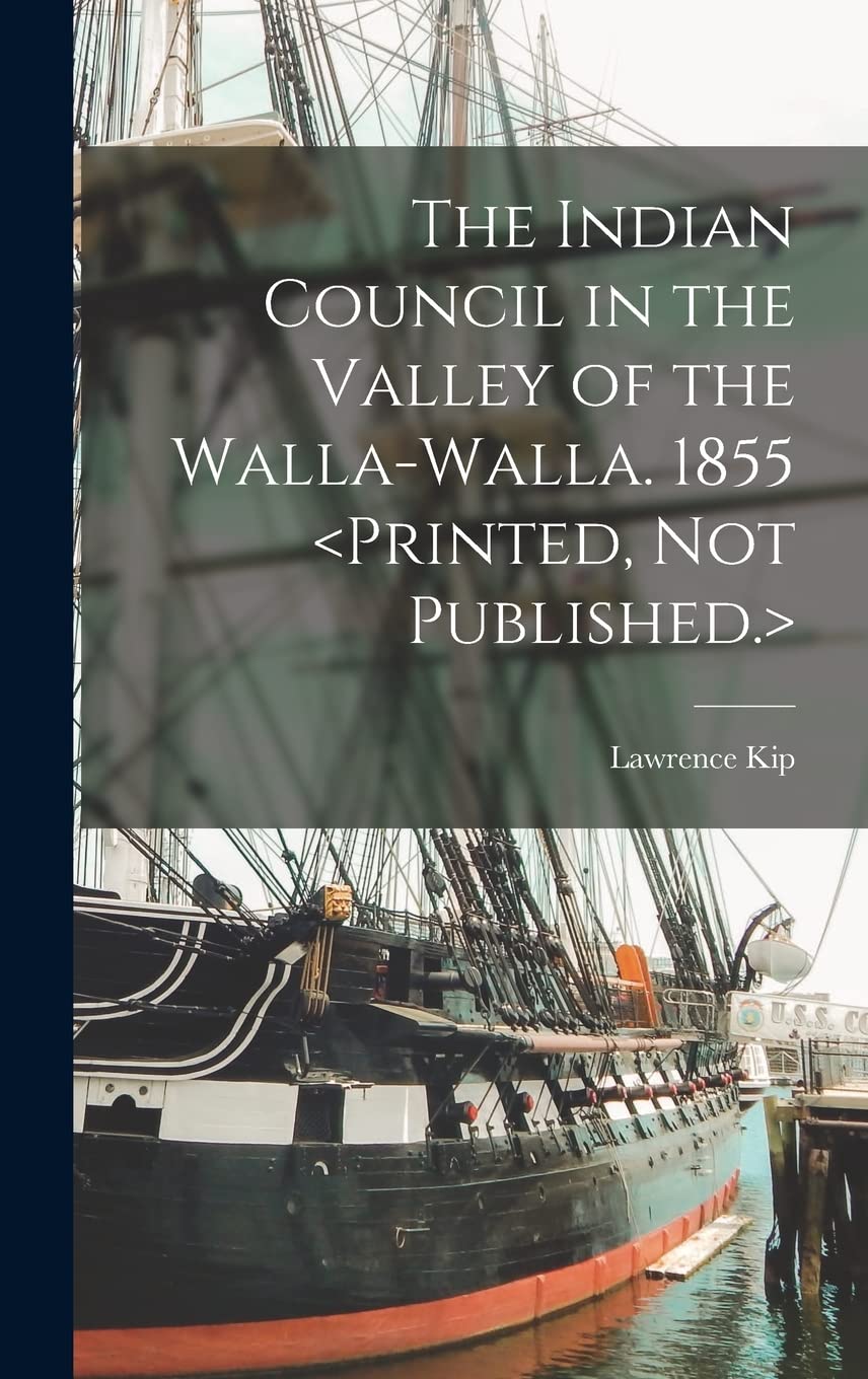 The Indian Council in the Valley of the Walla-Walla. 1855 Social Sciences