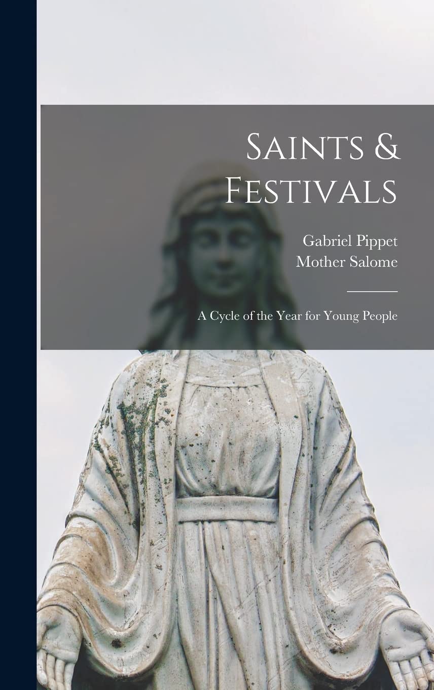 Saints & Festivals: A Cycle of the Year for Young People Politics & History