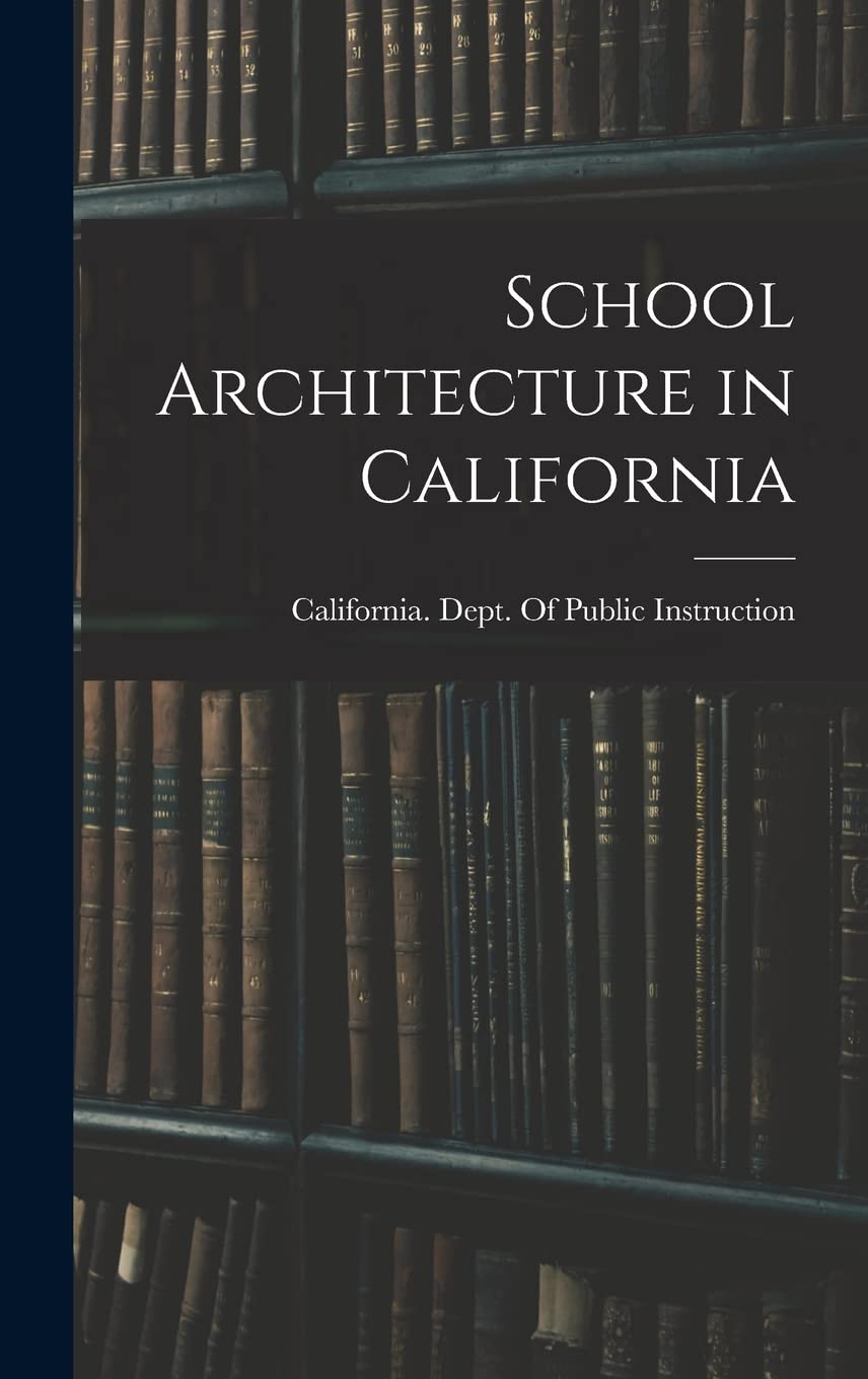 School Architecture in California Education & Training