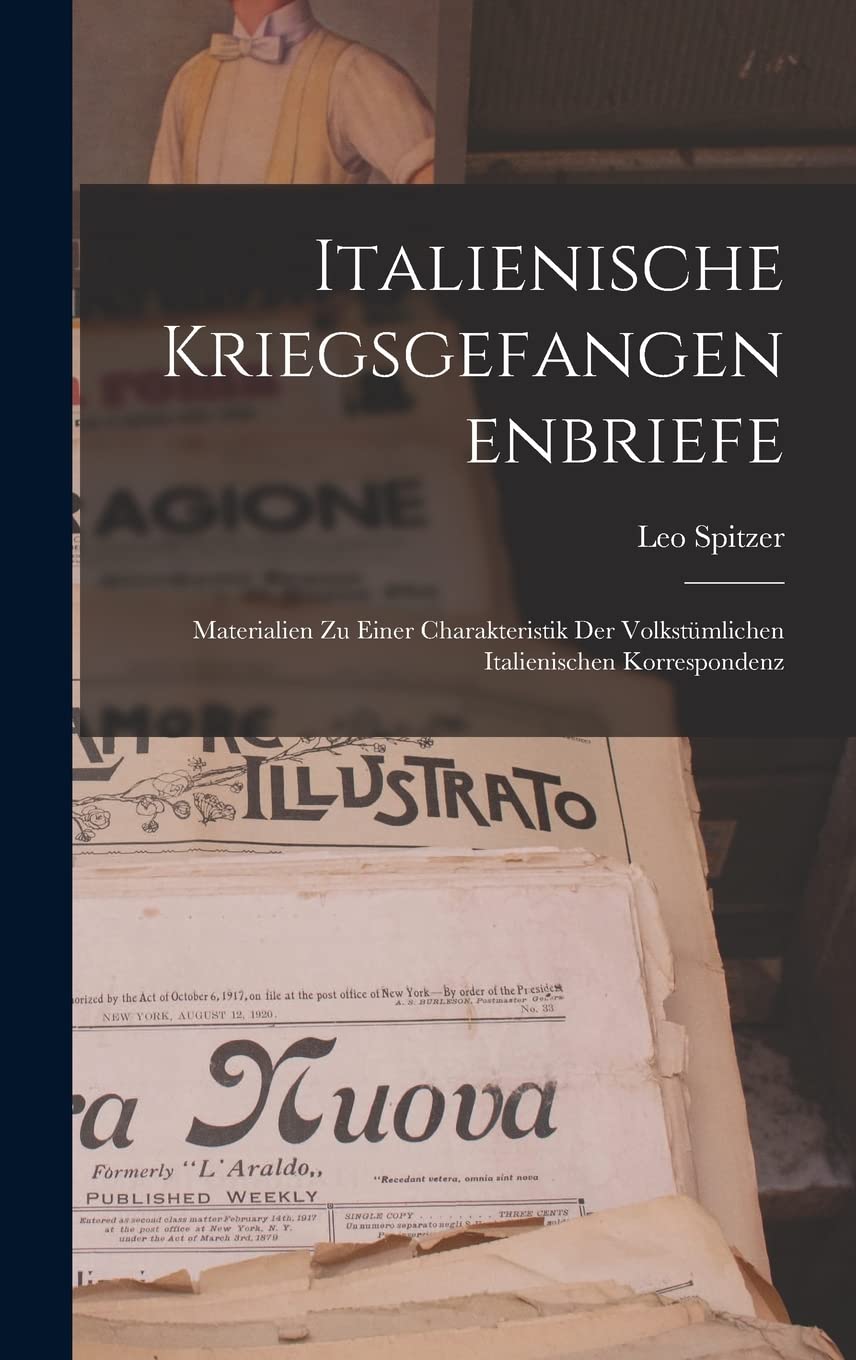 Italienische Kriegsgefangenenbriefe; Materialien zu einer Charakteristik der volkstümlichen italienischen Korrespondenz Contemporary literature